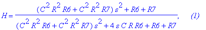 H = ((C^2*R^2*R6 C^2*R^2*R7)*s^2 R6 R7)/((C^2*R^2*R6 C^2*R^2*R7)*s^2 4*s*C*R*R6 R6 R7), `    (1)`